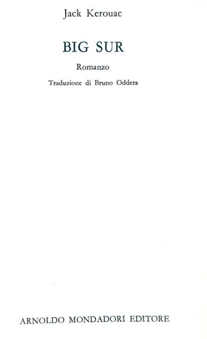 Il padre del movimento beat: Jack Karouac - Big sur - Mondadori 1966 (prima edizione italiana)