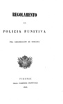 Codice penale pel Granducato di Toscana - Regolamento di polizia punitiva - 1853 (prima edizione) Codice penale pel Granducato di Toscana - Regolamento di polizia punitiva - 1853 (prima edizione)