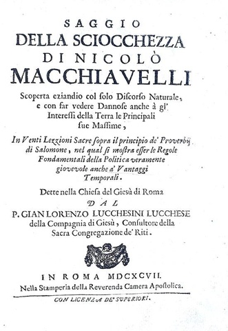 Lucchesini - Saggio della sciocchezza di Nicol Macchiavelli - Roma 1697 (rara prima edizione)