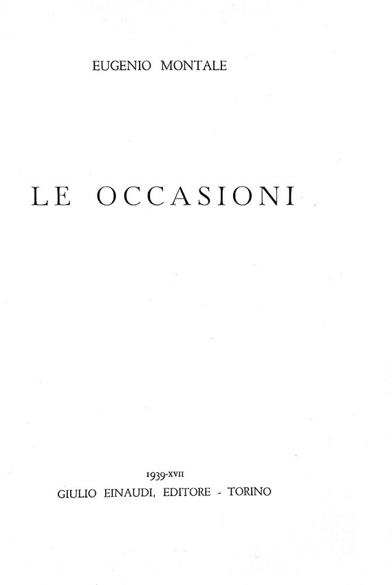 Eugenio Montale - Le occasioni - Torino, Einaudi 1939 (rara prima edizione tirata in 1000 esemplari)