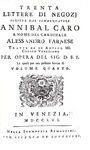 Un celebre epistolario cinquecentesco: Annibal Caro - Delle lettere familiari - Venezia 1756