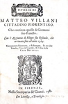 Una celebre opera di storia fiorentina: Matteo Villani - Historie fiorentine - Firenze 1577/81