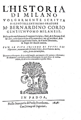 Una celebre fonte di storia milanese: Bernardino Corio -  L'historia di Milano - Padova 1646