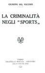 Giuseppe Del Vecchio - La criminalit negli sports - Torino, Bocca 1927 (prima edizione)