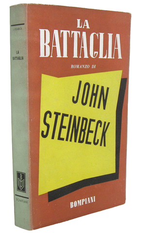 John Steinbeck - La battaglia (traduzione Eugenio Montale) - Bompiani 1940 (prima edizione italiana)