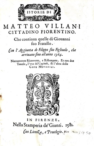 Una celebre opera di storia fiorentina: Matteo Villani - Historie fiorentine - Firenze 1577/81