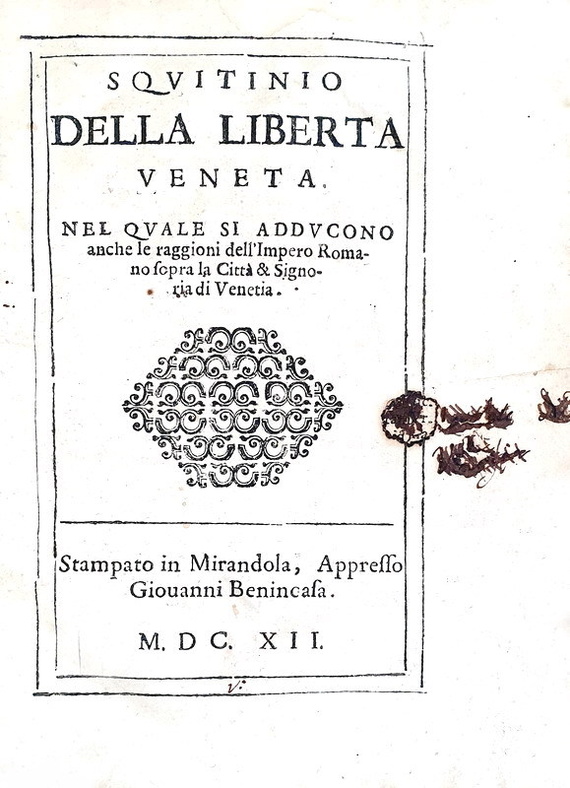 Squitinio della libert veneta - Mirandola 1612 (rara prima edizione sequestrata dalla Serenessima)