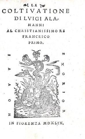 Un classico del Cinquecento: Luigi Alamanni - La coltivatione - Firenze, Giunti 1549