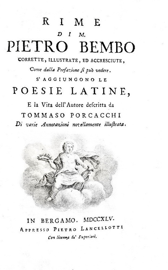 Pietro Bembo - Rime corrette, illustrate e accresciute - Bergamo, Pietro Lancellotti, 1745 Pietro Bembo - Rime corrette, illustrate e accresciute - Bergamo, Pietro Lancellotti, 1745