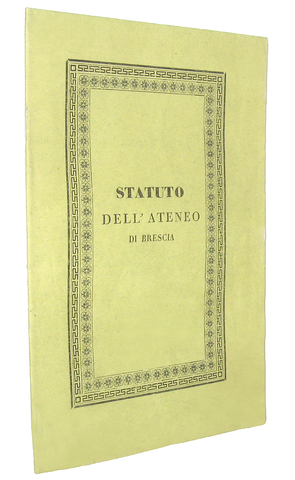 Statuto dellAteneo di Brescia - per Niccol Bettoni 1831 (rara prima edizione)