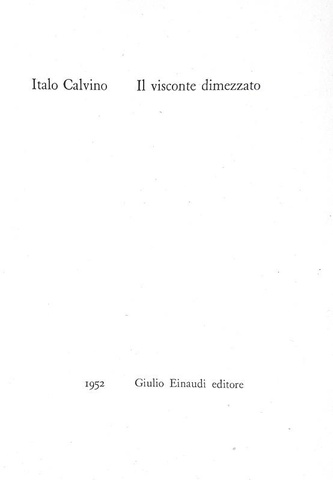 Italo Calvino - Il visconte dimezzato - Gettoni Einaudi 1952 (rara prima edizione)