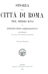 Gregorovius - Storia della citt di Roma nel Medio evo - 1900/01 (prima edizione italiana integrale)