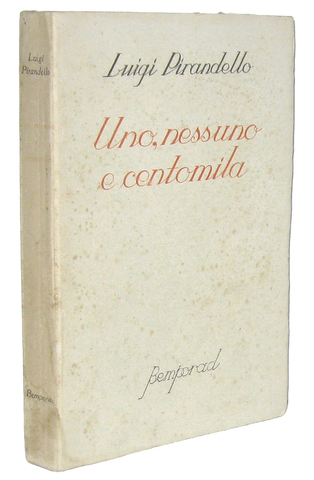 Luigi Pirandello - Uno, nessuno e centomila - Bemporad 1926 (prima edizione autografata dall'Autore)