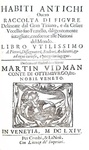 Moda antica: Cesare Vecellio - Habiti antichi con le figure del Gran Titiano - 1664 (415 incisioni)