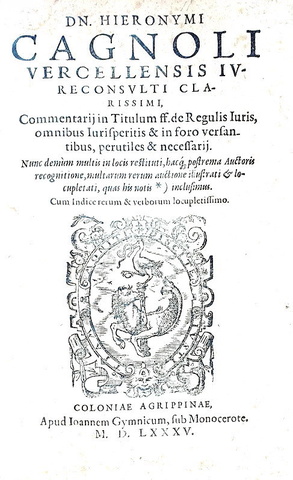 Gerolamo Cagnolo - Commentaria in titulum Digestis de regulis iuris - Colonia 1585 (bella legatura)