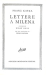 Franz Kafka - Lettere a Milena - Milano, Mondadori 1954 (prima edizione italiana)