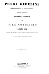 Diritto romano e Umanesimo giuridico: Pierre Goudelin - Commentariorum de iure novissimo - 1839