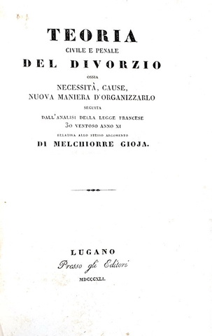 Gioja, Teoria civile e penale del divorzio, 1841 - Guizot, De la dmocratie en France, 1849