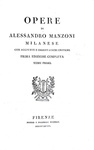 Alessandro Manzoni - Opere (e Promessi sposi). Prima edizione completa - 1828 (con sei belle tavole)