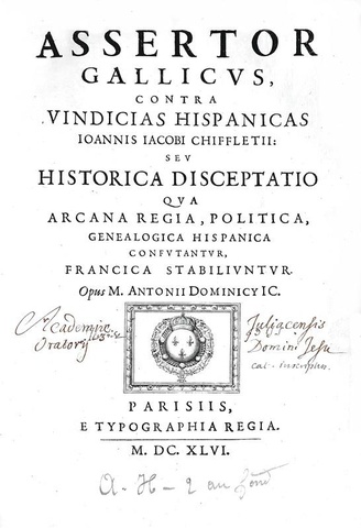 Francia contro Spagna: Dominicy - Assertor Gallicus contra vindicias Hispanicas - 1646 (prima ediz.)