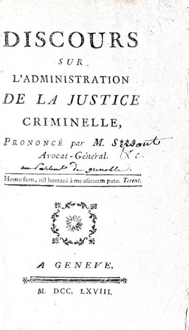 Illuminismo e diritto penale: Servan - Discours sur l'administration de la justice criminelle - 1768