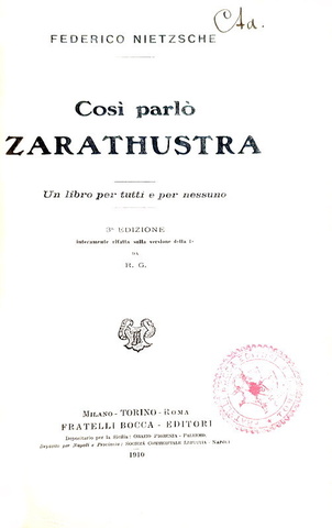 Friedrich Nietzsche - Cos parl Zarathustra. Un libro per tutti e per nessuno - Torino, Bocca 1910