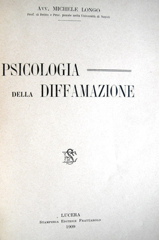 Michele Longo - Psicologia della diffamazione - Lucera 1909
