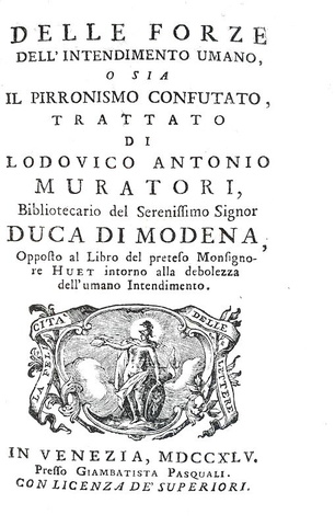 Muratori - Le forze dell'intendimento umano & La forza della fantasia umana - 1745 (prime edizioni)