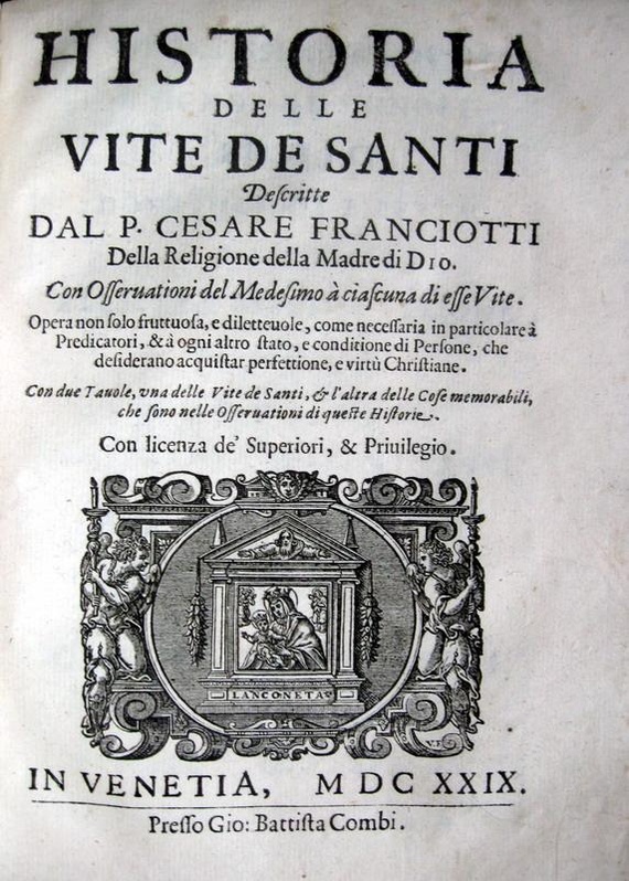 Cesare Franciotti - Historia delle vite de santi - 1629 Cesare Franciotti - Historia delle vite de santi - 1629