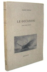 Eugenio Montale - Le occasioni. Seconda edizione accresciuta - 1940 (tiratura di 1200 esemplari)