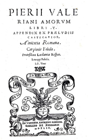 L'Umanesimo in Veneto: Pietro Valeriano - Amorum libri V - Giolito 1549 (rara prima edizione)