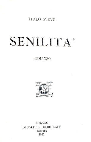 Un capolavoro del Novecento Italiano: Italo Svevo - Senilit - Morreale 1927 (seconda edizione)