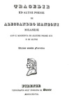 Un grande classico dell'Ottocento: Alessandro Manzoni - Tragedie ed altre poesie - Firenze 1827