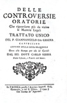 Giovanni Angelo da Cesena - Delle controversie oratorie nelle materie legali - 1744 (prima edizione)