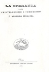 Alberto Moravia - La speranza ossia cristianesimo e comunismo - Roma 1944 (prima edizione)