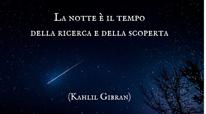 Kahlil Gibran - La notte  il tempo della ricerca e della scoperta