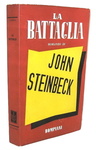 John Steinbeck - La battaglia (traduzione Eugenio Montale) - Bompiani 1940 (prima edizione italiana)