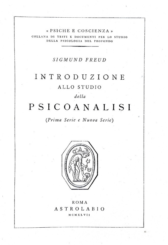 Sigmund Freud - Introduzione allo studio della psicoanalisi - Roma 1947 (prima edizione italiana) Sigmund Freud - Introduzione allo studio della psicoanalisi - Roma 1947 (prima edizione italiana)