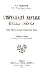 Paul Julius Moebius - L'inferiorità mentale della donna - Torino 1904 (prima edizione italiana) Paul Julius Moebius - L'inferiorità mentale della donna - Torino 1904 (prima edizione italiana)