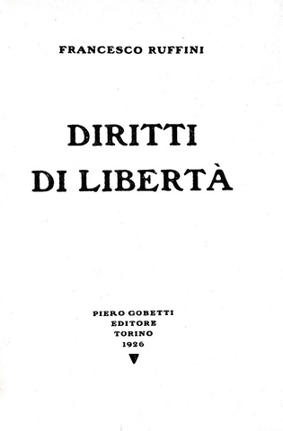 Francesco Ruffini - Diritti di libert� - Piero Gobetti editore 1926 (ricercata prima edizione)