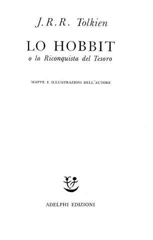 Tolkien - Lo hobbit o la riconquista del tesoro - 1973 (prima edizione italiana - con molte tavole)
