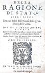 Un classico di politica: Giovanni Botero - Della ragione di Stato - Venezia, Giolito 1598