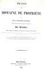 Jean Baptiste Victor Proudhon - Traité du domain de propriété - Bruxelles 1842