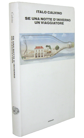 Italo Calvino - Se una notte d'inverno un viaggiatore - Einaudi 1979 (prima edizione) Italo Calvino - Se una notte d'inverno un viaggiatore - Einaudi 1979 (prima edizione)