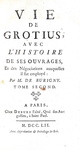 Jean Levesque de Burigny - Vie de Grotius avec l'histoire de ses ouvrages - 1752 (prima edizione)