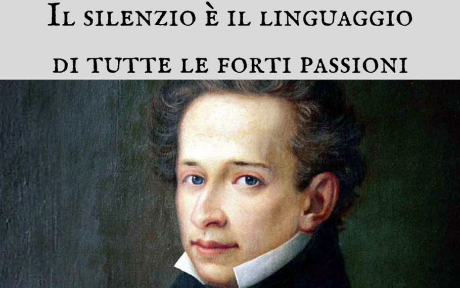 Giacomo Leopardi - Il silenzio  il linguaggio di tutte le forti passioni