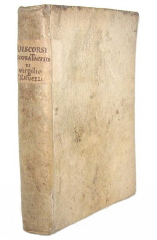 La ragion di Stato nel Seicento: Virgilio Malvezzi - Discorsi sopra Cornelio Tacito - Venezia 1635