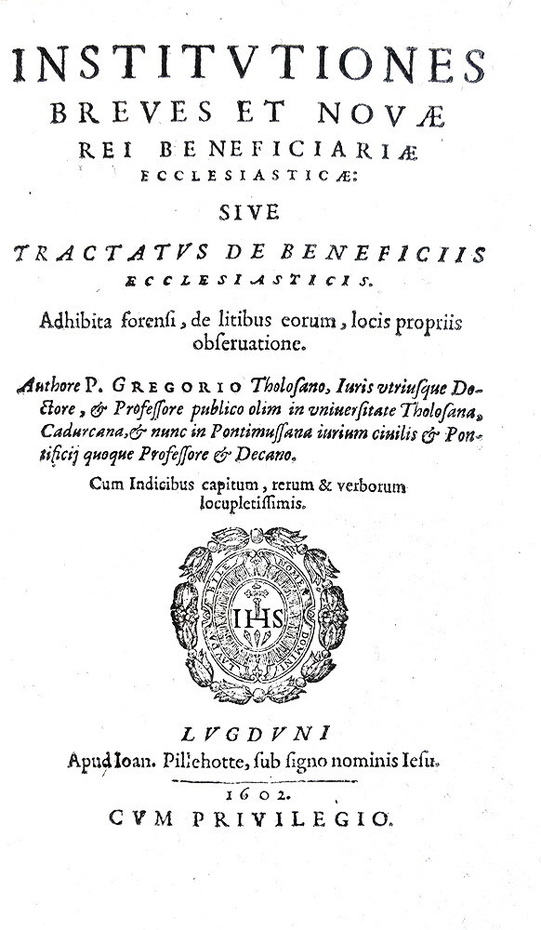 Pierre Grgoire - Institutiones breves sive Tractatus de beneficiis ecclesiasticis - Lugduni 1602