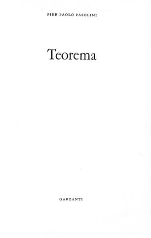 Pier Paolo Pasolini - Teorema - Milano, Garzanti 1968 (ricercata prima edizione) Pier Paolo Pasolini - Teorema - Milano, Garzanti 1968 (ricercata prima edizione)