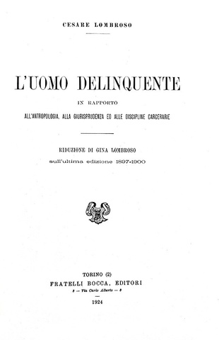 Un grande classico di criminologia: Cesare Lombroso - L'uomo delinquente 1924 (con 29 belle tavole)